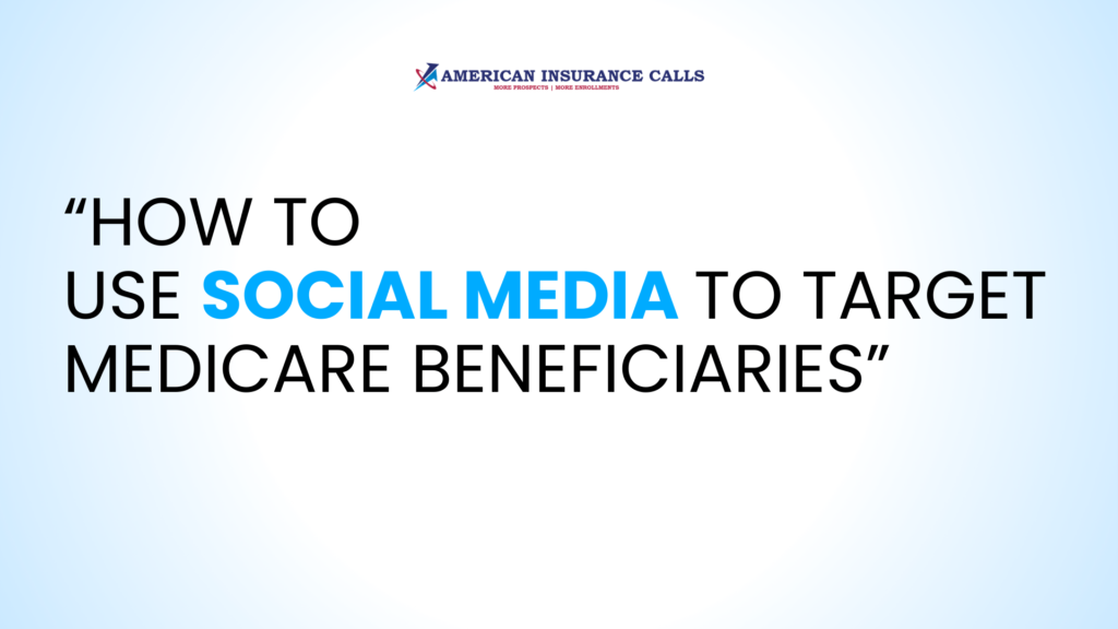 How to Use Social Media to Target Medicare Beneficiaries