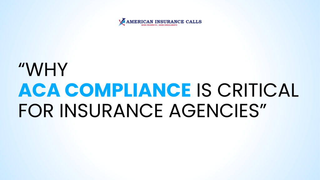 Why ACA Compliance Is Critical for Insurance Agencies