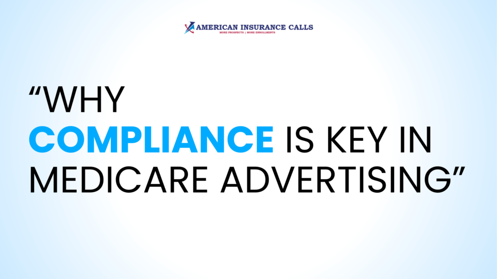 Why Compliance is Key in Medicare Advertising